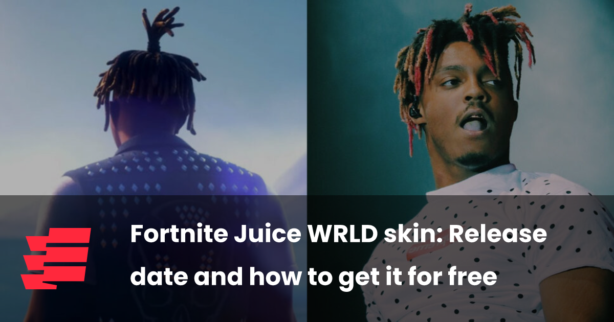 Fortnite Juice WRLD skin Release date and how to get it for free esports.gg